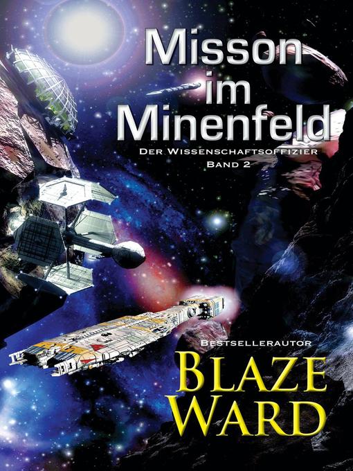 Title details for Mission im Minenfeld by Blaze Ward - Available